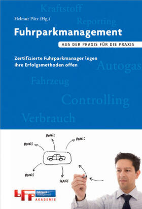 Fuhrparkmanagement. Aus der Praxis für die Praxis