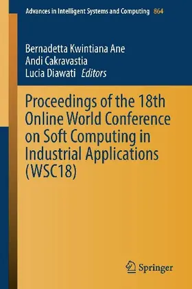 Proceedings of the 18th Online World Conference on Soft Computing in Industrial Applications (WSC18)
