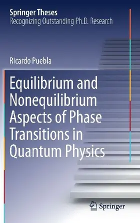 Equilibrium and Nonequilibrium Aspects of Phase Transitions in Quantum Physics