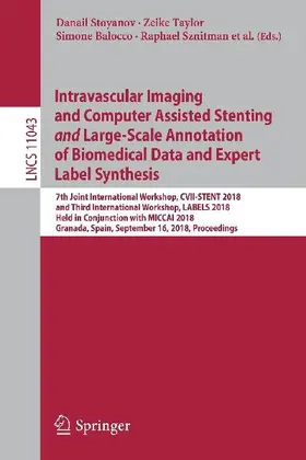 Intravascular Imaging and Computer Assisted Stenting and Large-Scale Annotation of Biomedical Data and Expert Label Synthesis