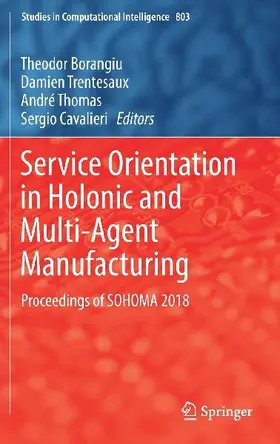 Service Orientation in Holonic and Multi-Agent Manufacturing
