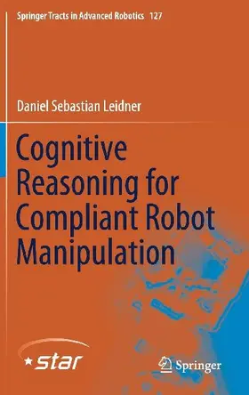 Cognitive Reasoning for Compliant Robot Manipulation