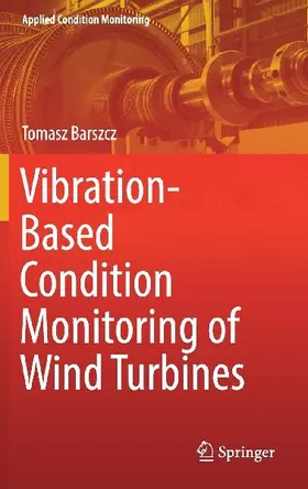 Vibration-Based Condition Monitoring of Wind Turbines