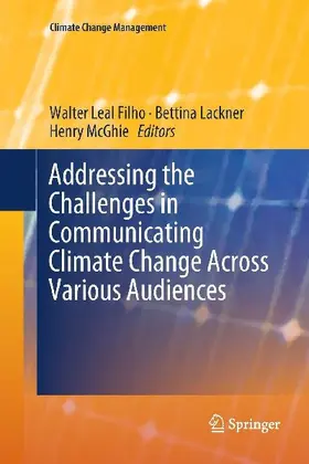 Addressing the Challenges in Communicating Climate Change Across Various Audiences