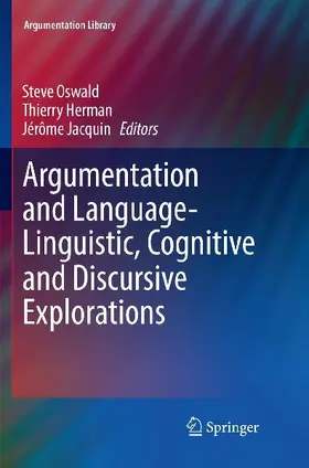 Argumentation and Language - Linguistic, Cognitive and Discursive Explorations