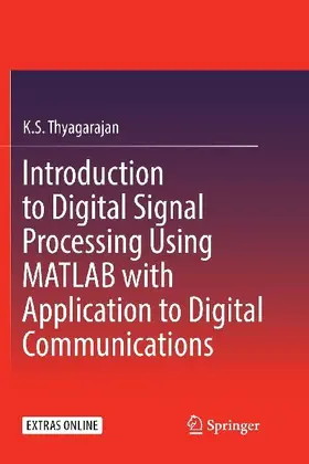 Introduction to Digital Signal Processing Using MATLAB with Application to Digital Communications