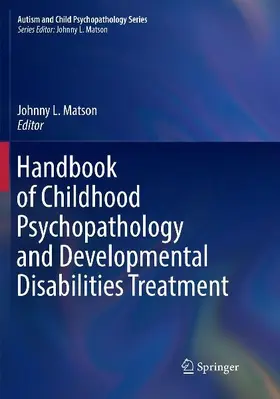 Handbook of Childhood Psychopathology and Developmental Disabilities Treatment