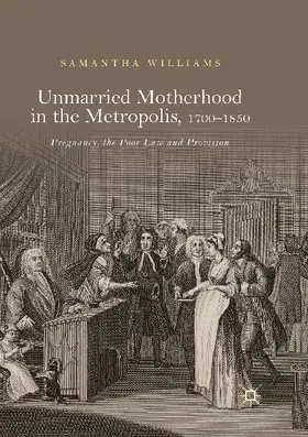 Unmarried Motherhood in the Metropolis, 1700-1850
