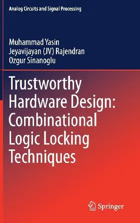 Trustworthy Hardware Design: Combinational Logic Locking Techniques