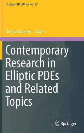 Contemporary Research in Elliptic PDEs and Related Topics