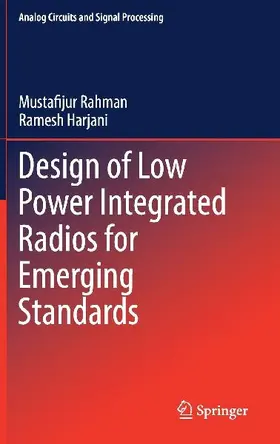 Design of Low Power Integrated Radios for Emerging Standards