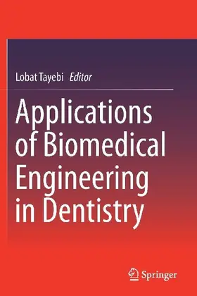 Applications of Biomedical Engineering in Dentistry