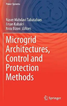 Microgrid Architectures, Control and Protection Methods