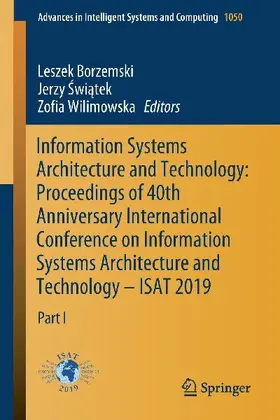 Information Systems Architecture and Technology: Proceedings of 40th Anniversary International Conference on Information Systems Architecture and Technology - ISAT 2019