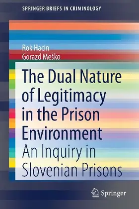The Dual Nature of Legitimacy in the Prison Environment