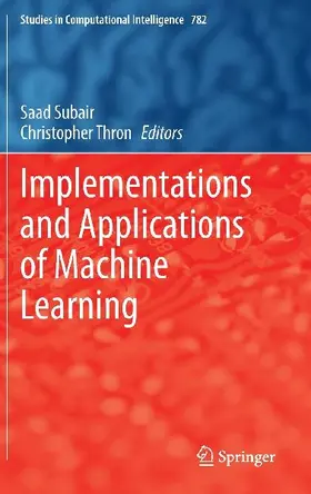 Implementations and Applications of Machine Learning