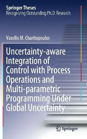 Uncertainty-aware Integration of Control with Process Operations and Multi-parametric Programming Under Global Uncertainty