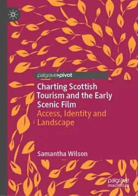 Charting Scottish Tourism and the Early Scenic Film