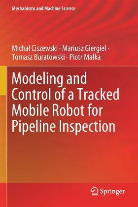 Modeling and Control of a Tracked Mobile Robot for Pipeline Inspection