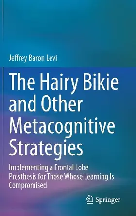The Hairy Bikie and Other Metacognitive Strategies