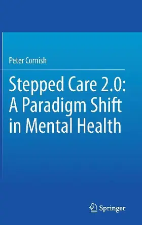 Stepped Care 2.0: A Paradigm Shift in Mental Health