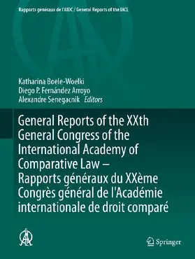 General Reports of the XXth General Congress of the International Academy of Comparative Law - Rapports généraux du XXème Congrès général de l'Académie internationale de droit comparé