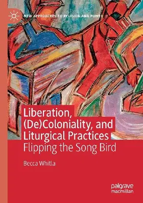 Liberation, (De)Coloniality, and Liturgical Practices