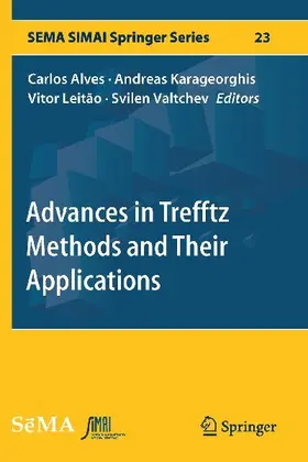 Advances in Trefftz Methods and Their Applications