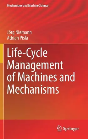Life-Cycle Management of Machines and Mechanisms