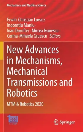 New Advances in Mechanisms, Mechanical Transmissions and Robotics
