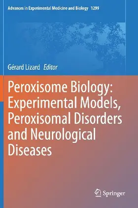 Peroxisome Biology: Experimental Models, Peroxisomal Disorders and Neurological Diseases
