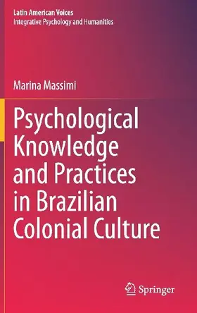 Psychological Knowledge and Practices in Brazilian Colonial Culture