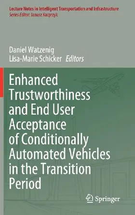 Enhanced Trustworthiness and End User Acceptance of Conditionally Automated Vehicles in the Transition Period