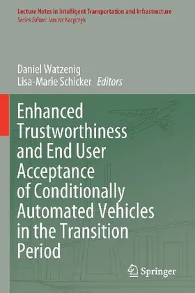 Enhanced Trustworthiness and End User Acceptance of Conditionally Automated Vehicles in the Transition Period