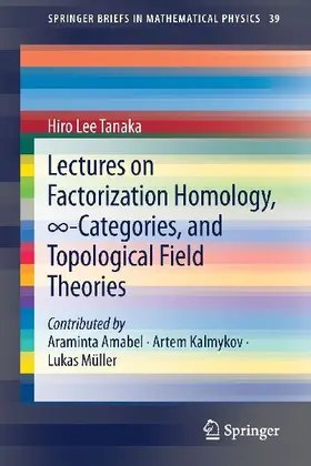 Lectures on Factorization Homology, ¿-Categories, and Topological Field Theories