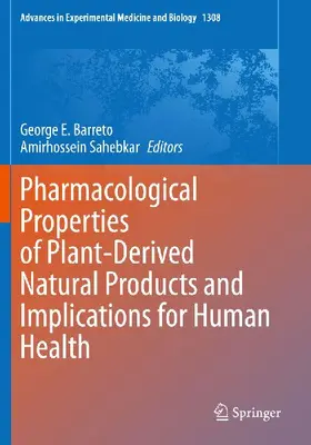 Pharmacological Properties of Plant-Derived Natural Products and Implications for Human Health