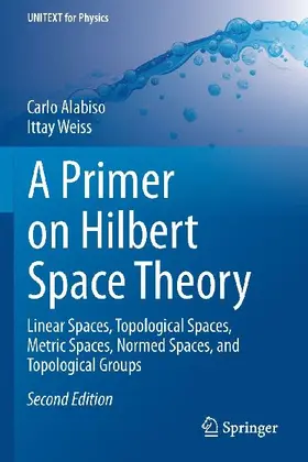 A Primer on Hilbert Space Theory