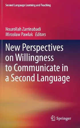 New Perspectives on Willingness to Communicate in a Second Language