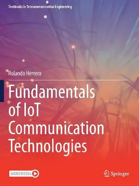Fundamentals of IoT Communication Technologies