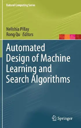 Automated Design of Machine Learning and Search Algorithms