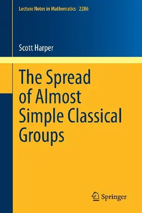 The Spread of Almost Simple Classical Groups