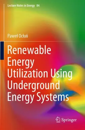 Renewable Energy Utilization Using Underground Energy Systems