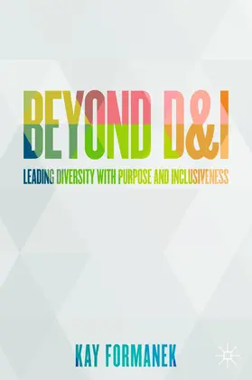 Beyond D&I