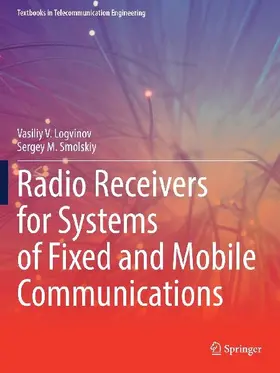 Radio Receivers for Systems of Fixed and Mobile Communications