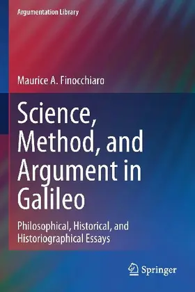 Science, Method, and Argument in Galileo