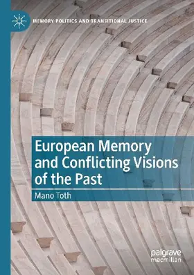 European Memory and Conflicting Visions of the Past