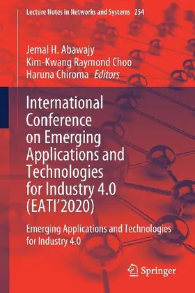 International Conference on Emerging Applications and Technologies for Industry 4.0 (EATI'2020)