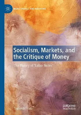 Socialism, Markets, and the Critique of Money