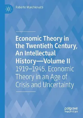 Economic Theory in the Twentieth Century, An Intellectual History-Volume II