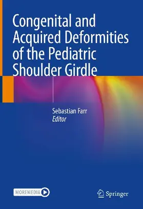Congenital and Acquired Deformities of the Pediatric Shoulder Girdle